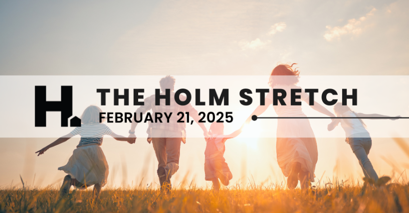 The HOLM Stretch | February 21, 2025